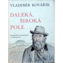 Kovářík Vladimír - Daleká, široká pole ...