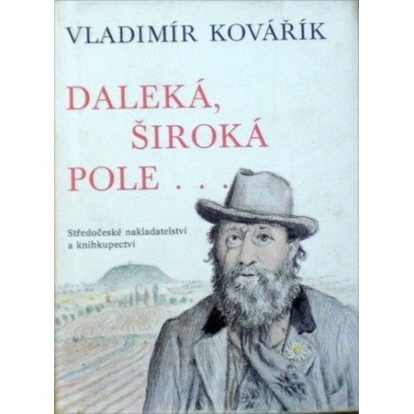 Kovářík Vladimír - Daleká, široká pole ...