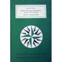 Paul Jean - Doktor Škrtikočka jede do lázní, Hrst aforismů