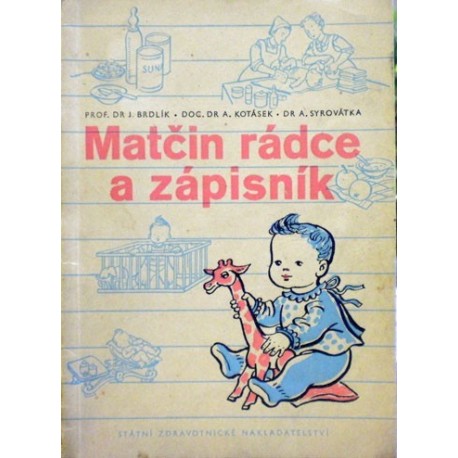 Brdlík Jiří, Kotásek Alfréd, Syrovátka Augustin - Matčin rádce a zápisník