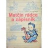 Brdlík Jiří, Kotásek Alfréd, Syrovátka Augustin - Matčin rádce a zápisník