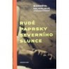 Hejkalová Markéta - Rudé paprsky severního slunce