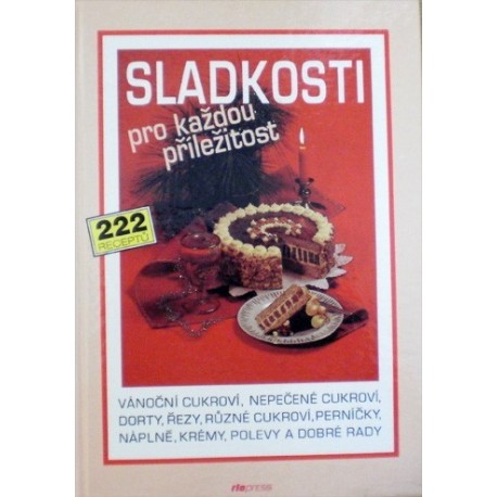 Holíková Marie - Sladkosti pro každou příležitost - 222 receptů