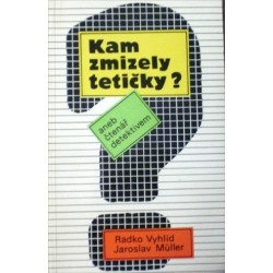 Vyhlíd Radko, Müller Jaroslav - Kam zmizely tetičky? aneb Čtenář detektivem