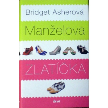 Asherová Bridget - Manželova zlatíčka