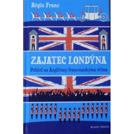 Franc Régis - Zajatec Londýna