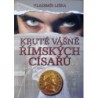 Liška Vladimír - Kruté vášně římských císařů