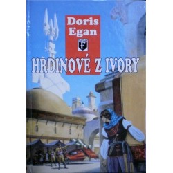 Egan Doris - Hrdinové z Ivory