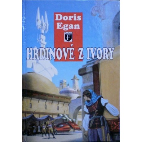 Egan Doris - Hrdinové z Ivory