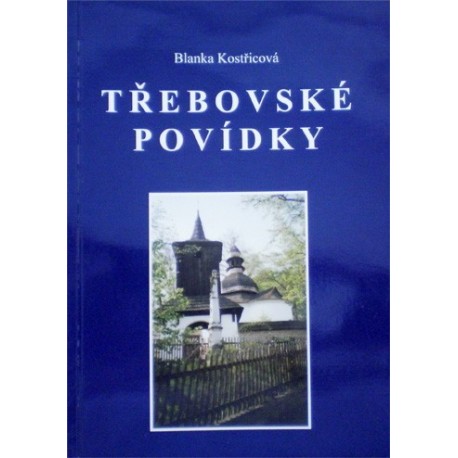 Kostřicová Blanka - Třebovské povídky
