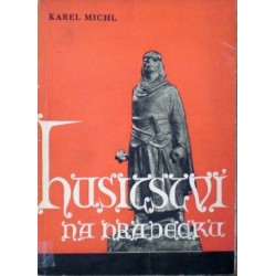 Michl Karel - Husitství na Hradecku