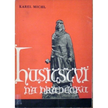 Michl Karel - Husitství na Hradecku