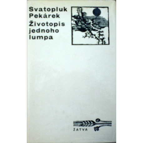 Pekárek Svatopluk - Životopis jednoho lumpa