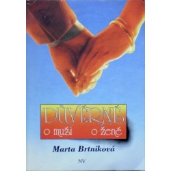Brtníková Marta - Důvěrně o muži, důvěrně o ženě