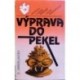 Jaroslavcev S. - Výprava do pekel