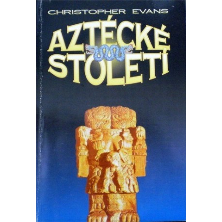 Evans Christopher - Aztécké století