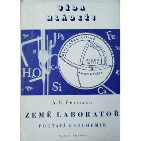 Fersman A. E. - Země laboratoř (poutavá geochemie)