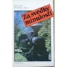 Švihálek Milan - Za svědky minulosti