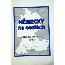 Moravcová Kristine, Xaverová Jarmila, David Petr - Německy na cestách (Jazykový průvodce turisty)