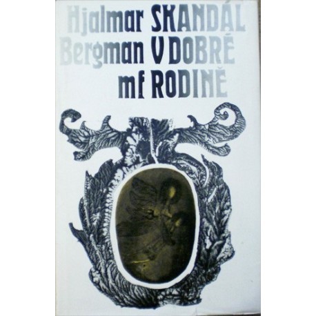Bergman Hjalmar - Skandál v dobrý rodině