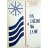 Zouzal Jaroslav a kolektiv - Na sněhu a na ledě