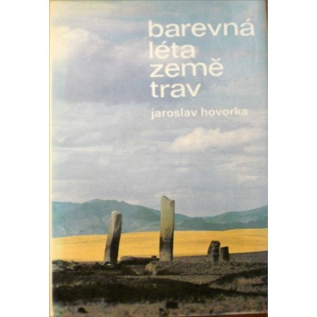 Hovorka Jaroslav - Barevná léta země trav