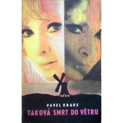 Kraus Pavel - Taková smrt do větru