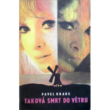 Kraus Pavel - Taková smrt do větru