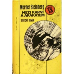 Steinberg Werner - Mezi rakví a Araratem
