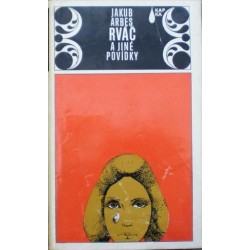 Arbes Jakub - Rváč a jiné povídky