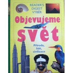 různí autoři - Objevujeme svět - Příroda, lidé, civilizace