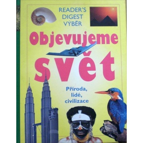 různí autoři - Objevujeme svět - Příroda, lidé, civilizace