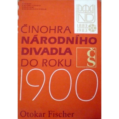 Fischer Otokar - Činohra Národního divadla do roku 1900