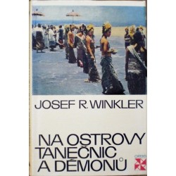 Winkler Josef R. - Na ostrovy tanečnic a démonů