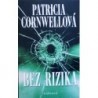Cornwellová Patricia - Bez rizika