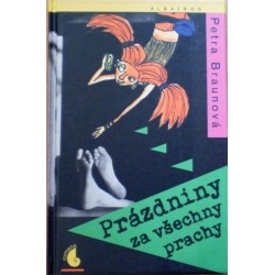 Braunová Petra - Prázdniny za všechny prachy
