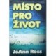 Ross JoAnn - Místo pro život