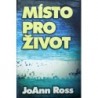 Ross JoAnn - Místo pro život