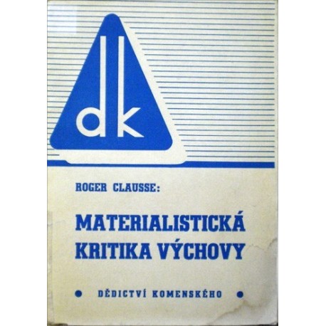 Clausse Roger - Materialistická kritika výchovy