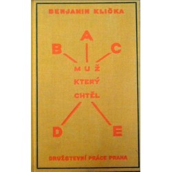 Klička Benjamin - Muž, který chtěl ABCDE