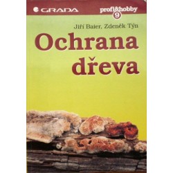 Baier Jiří, Týn Zdeněk - Ochrana dřeva