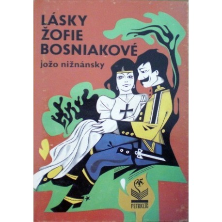 Nižnánsky Jožo - Lásky Žofie Bosniakové