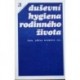 Máchová Jiřina - Duševní hygiena rodinného života