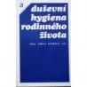 Máchová Jiřina - Duševní hygiena rodinného života
