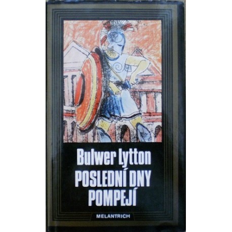 Lytton Bulwer - Poslední dny Pompejí