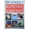 různí autoři - Průvodce bezpečnou domácností