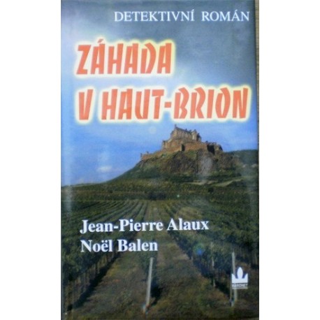 Alaux Jean - Pierre, Noëlle Balen - Záhada v Haut - Brion