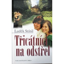 Stínil Luděk - Třicátníci na odstřel