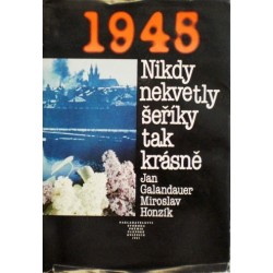 Galandauer Jan, Honzík Miroslav - Nikdy nekvetly šeříky tak krásně