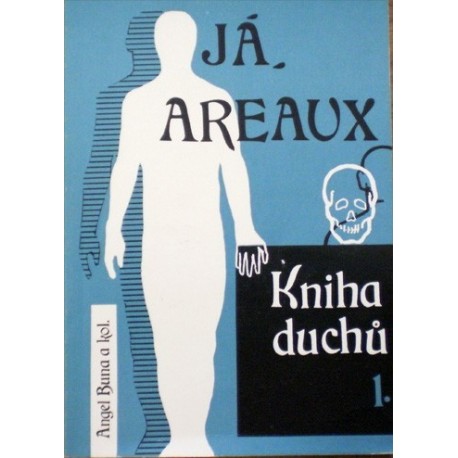 Buna Angel a kolektiv - Já, Areaux - Kniha duchů 1.